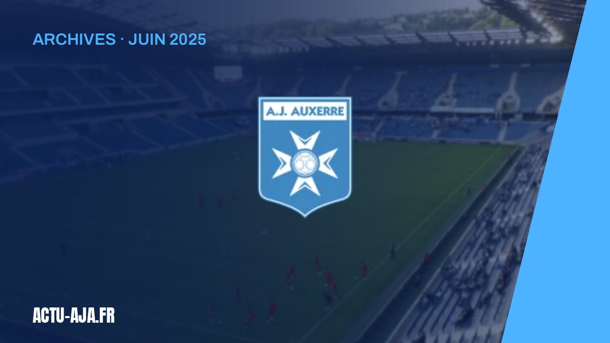 AJ Auxerre : reprise, stage à Vichy et matchs amicaux avant la Ligue 1 en 2025